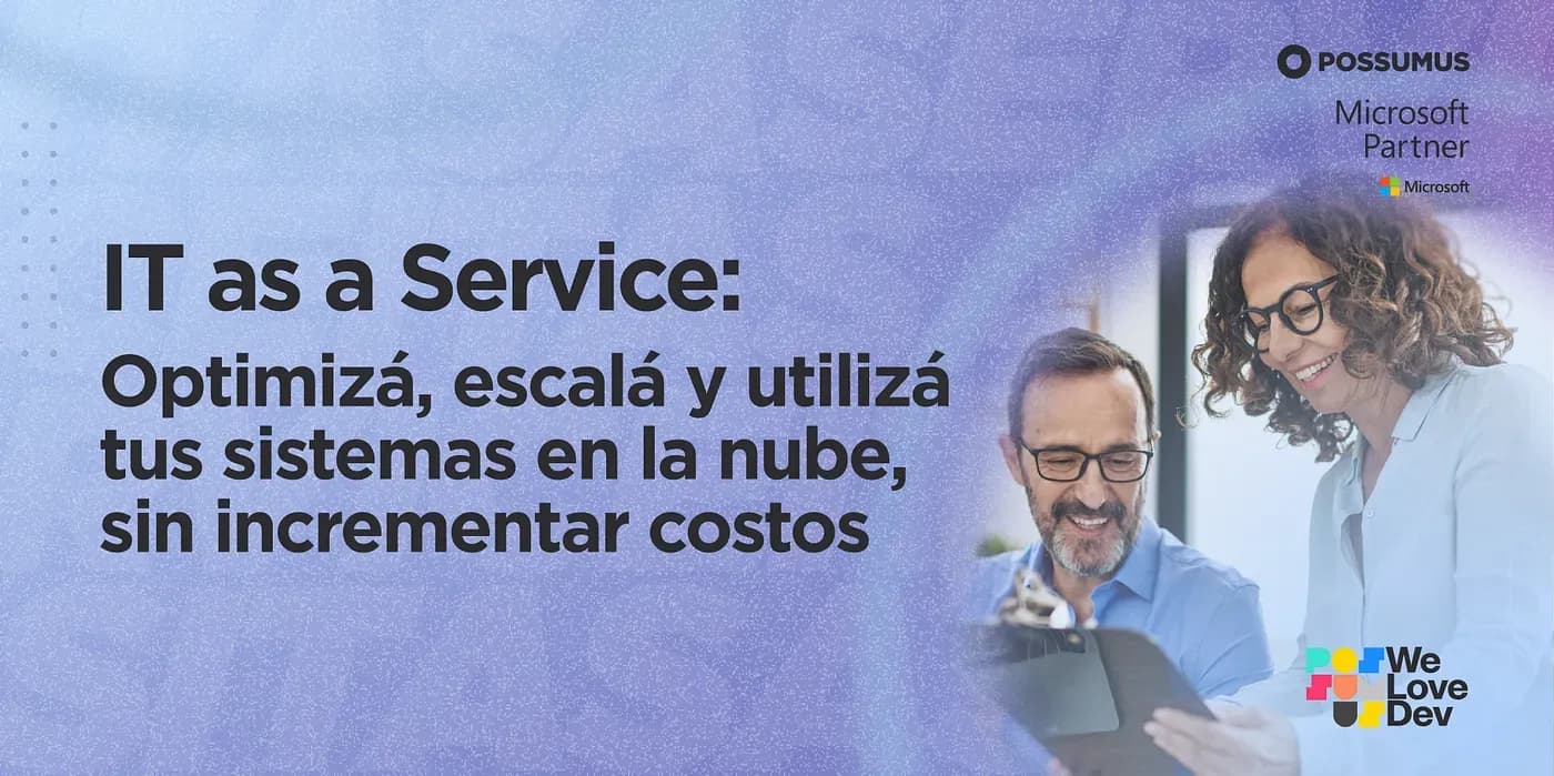 IT as a Service: Optimizá, escalá y utilizá tus sistemas en la nube, sin incrementar costos